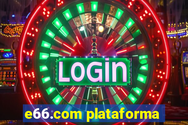 e66.com plataforma