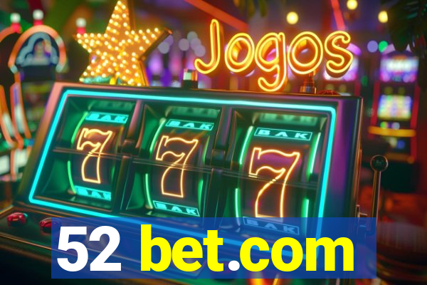 52 bet.com