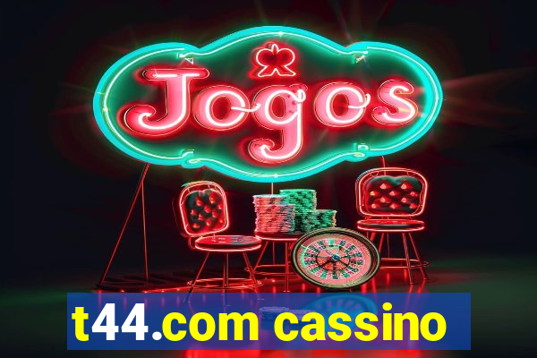t44.com cassino