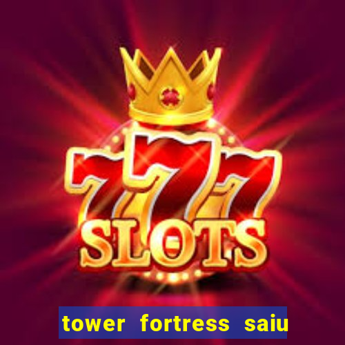 tower fortress saiu da play store