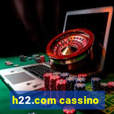h22.com cassino
