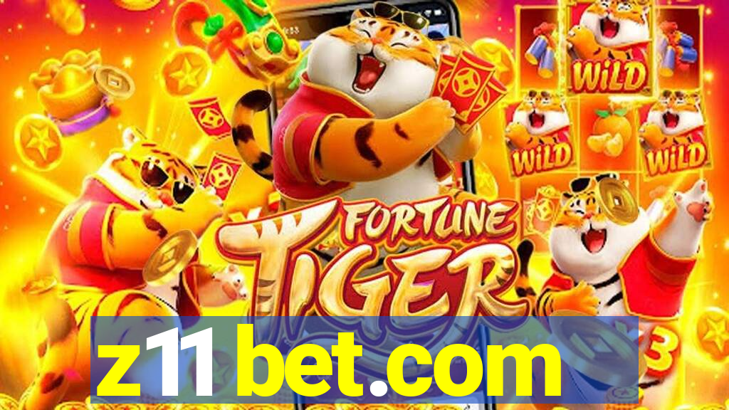z11 bet.com