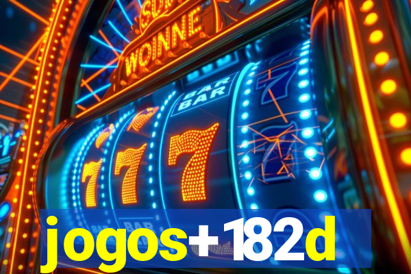 jogos+182d