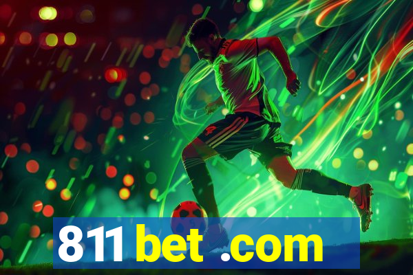 811 bet .com