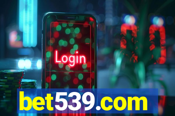 bet539.com