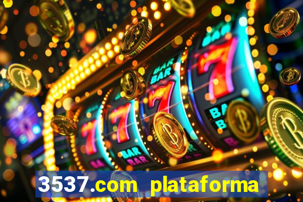 3537.com plataforma de jogos