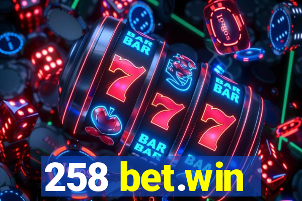 258 bet.win