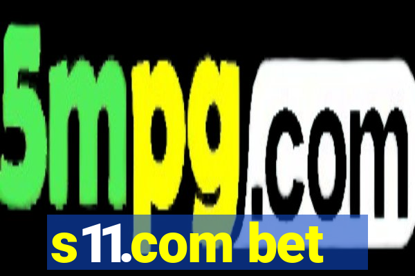 s11.com bet