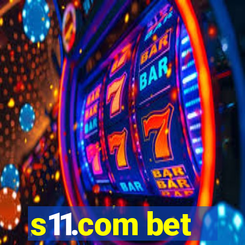 s11.com bet