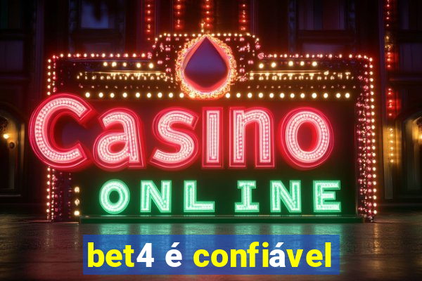bet4 é confiável