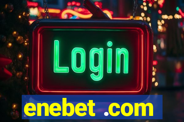 enebet .com