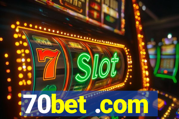 70bet .com