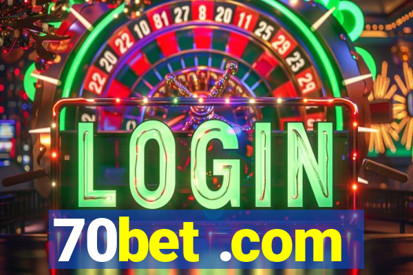 70bet .com