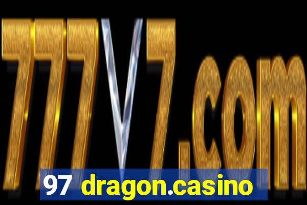 97 dragon.casino
