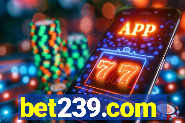 bet239.com
