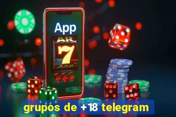 grupos de +18 telegram