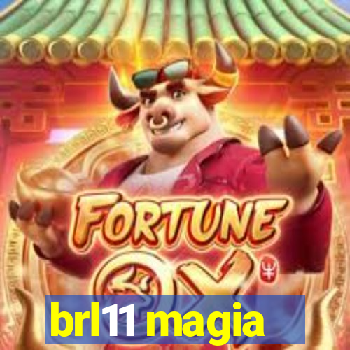 brl11 magia