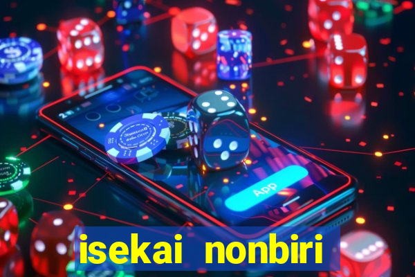 isekai nonbiri nouka completo dublado