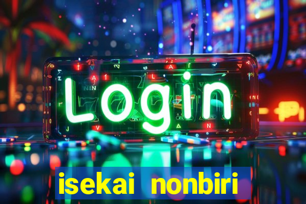 isekai nonbiri nouka completo dublado