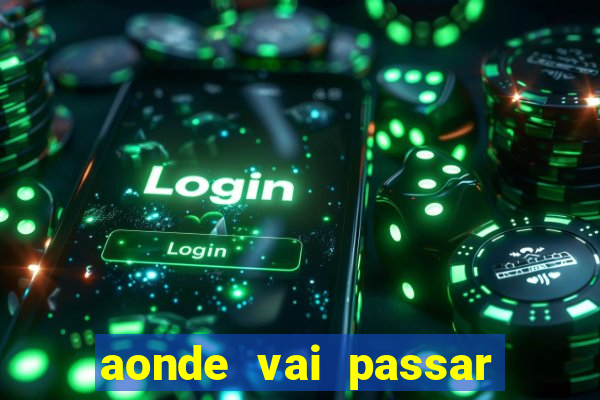 aonde vai passar jogo do inter