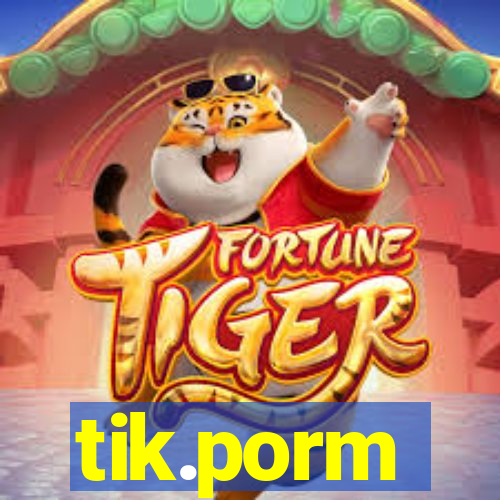 tik.porm