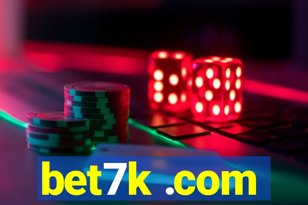 bet7k .com