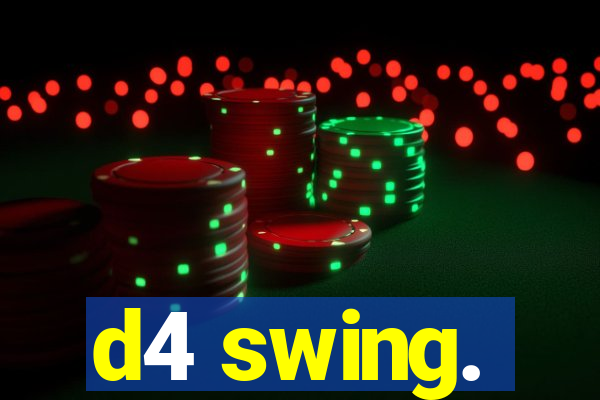 d4 swing.