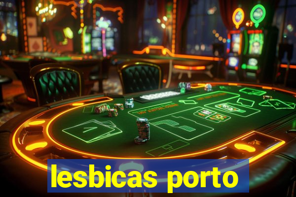 lesbicas porto