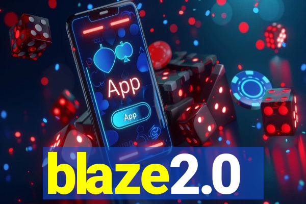 blaze2.0