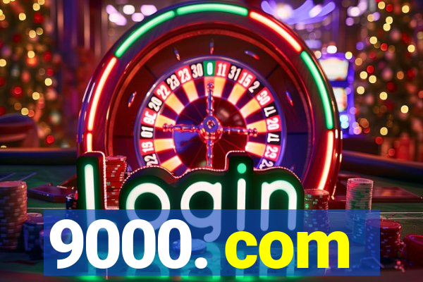 9000. com
