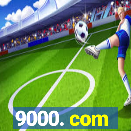 9000. com