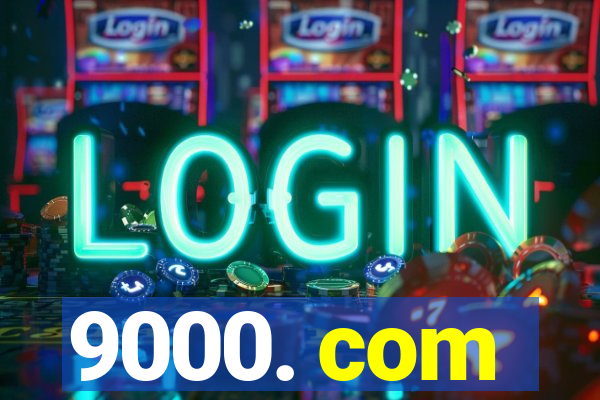 9000. com
