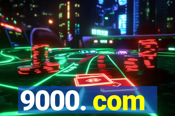 9000. com