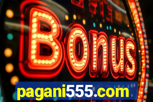 pagani555.com