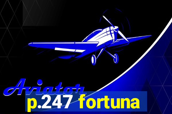 p.247 fortuna