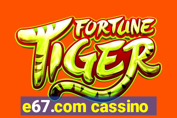e67.com cassino