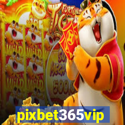pixbet365vip