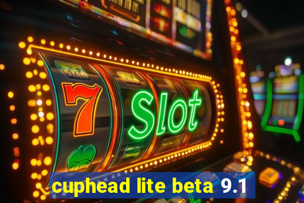 cuphead lite beta 9.1
