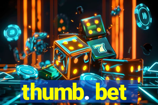 thumb. bet