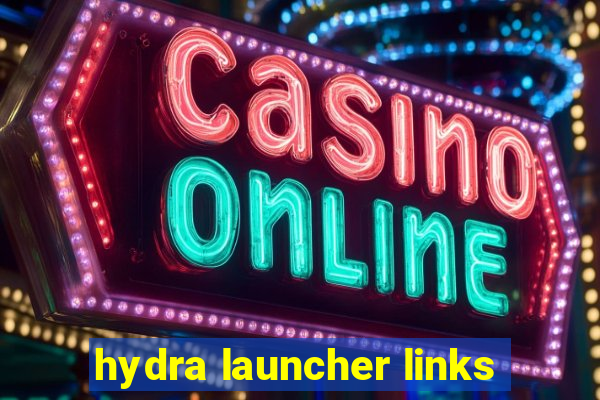 hydra launcher links