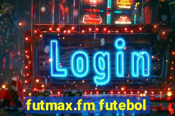 futmax.fm futebol
