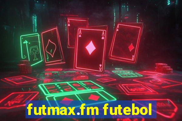 futmax.fm futebol