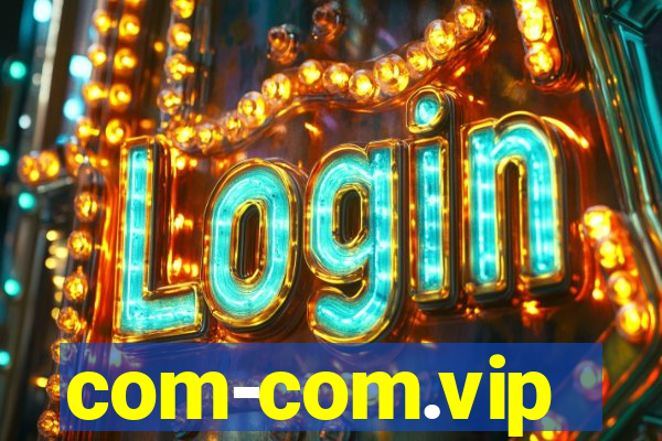 com-com.vip