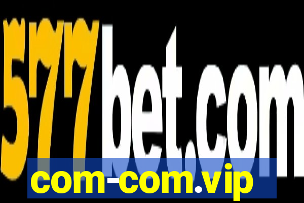 com-com.vip