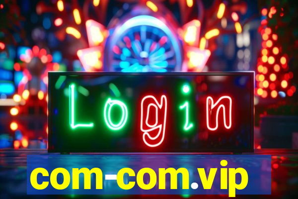 com-com.vip