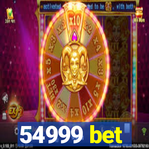 54999 bet