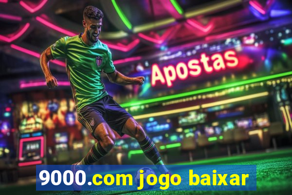 9000.com jogo baixar