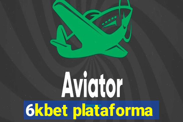 6kbet plataforma