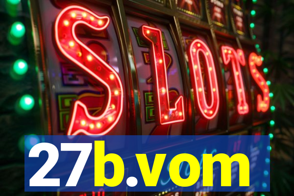 27b.vom