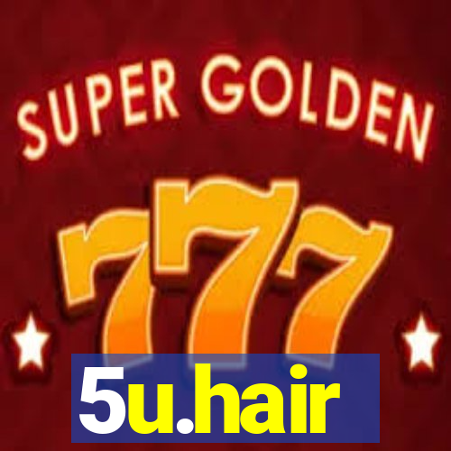 5u.hair